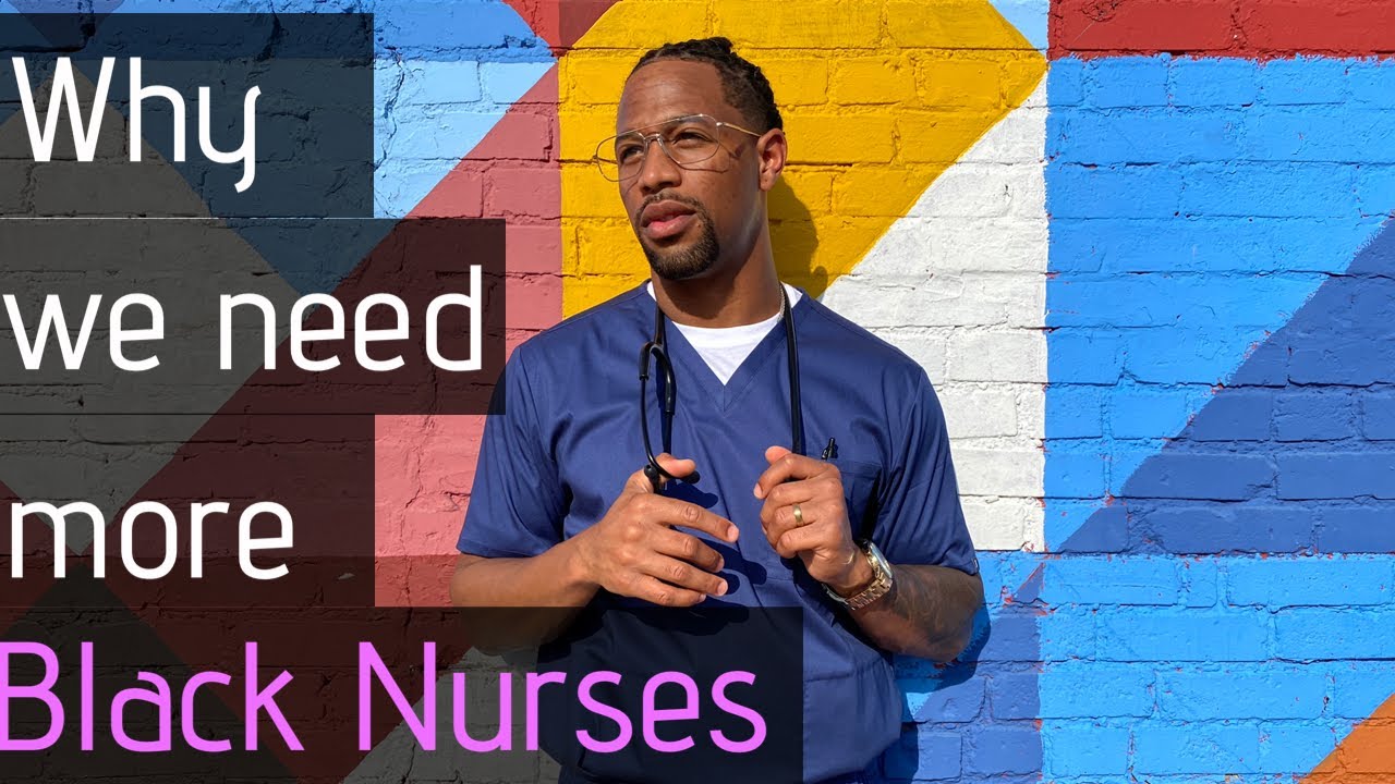 WHY HOSPITALS NEED MORE BLACK NURSES AND DOCTORS