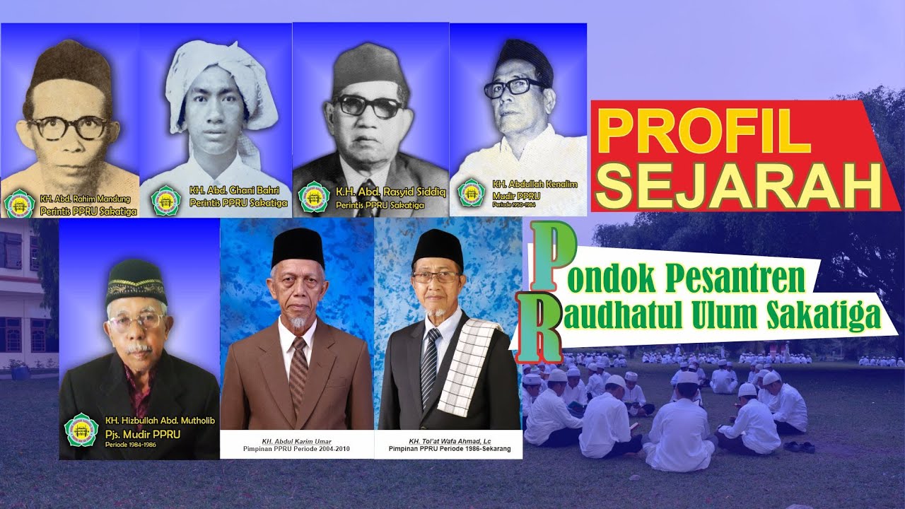 Profil Sejarah Pondok Pesantren Raudhatul Ulum Sakatiga