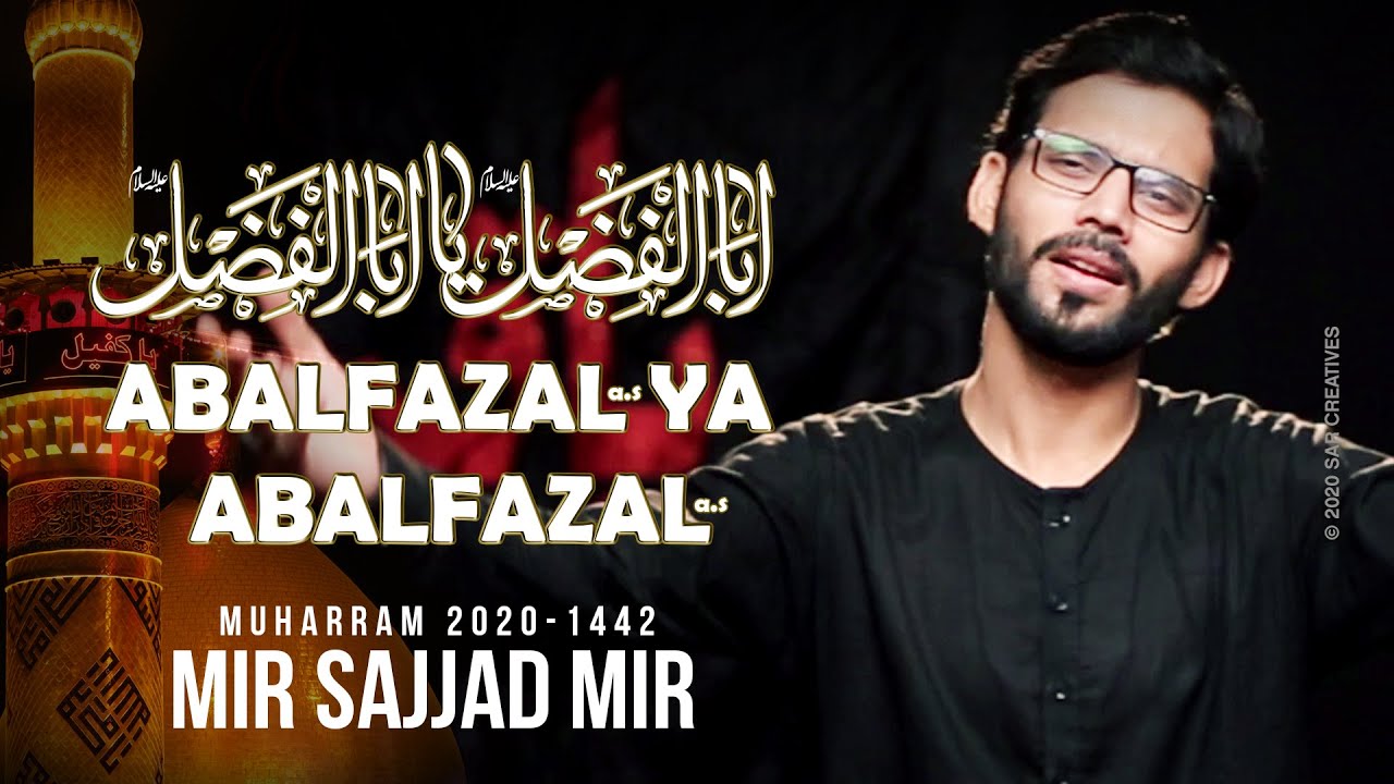 ABAL FAZL | ISTEGHASA MOLA ABBAS | MIR SAJJAD MIR | NEW NOHA MOLA ABBAS