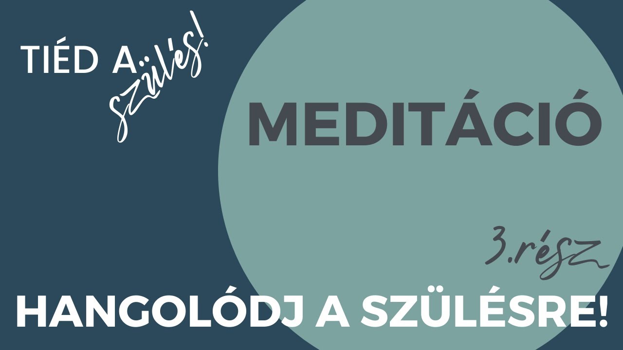 Babaváró meditáció // Hypnoszülés: Hangolódj a szülésre!