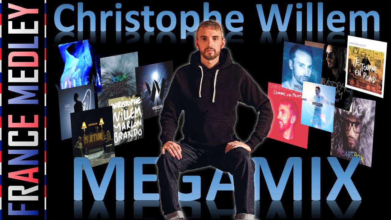 Christophe Willem Dance Mix (Medley 17'36)