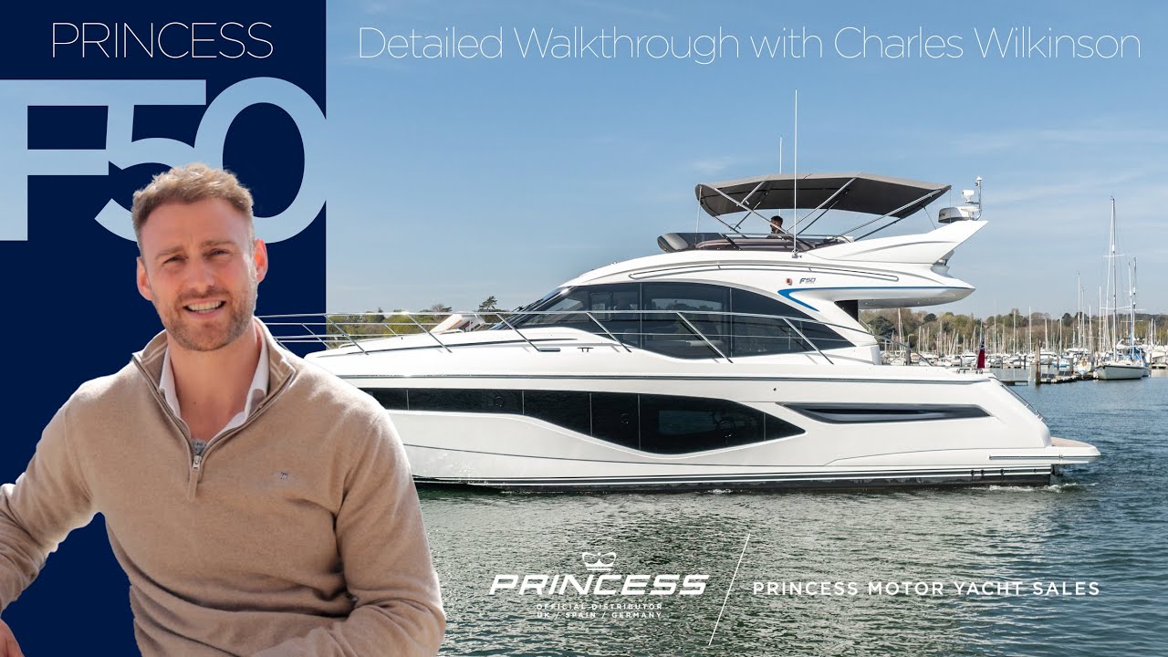 BRAND NEW Princess F50 | Broker Walkthrough with Charles Wilkinson | AVAILABLE NOW IN SWANWICK, UK