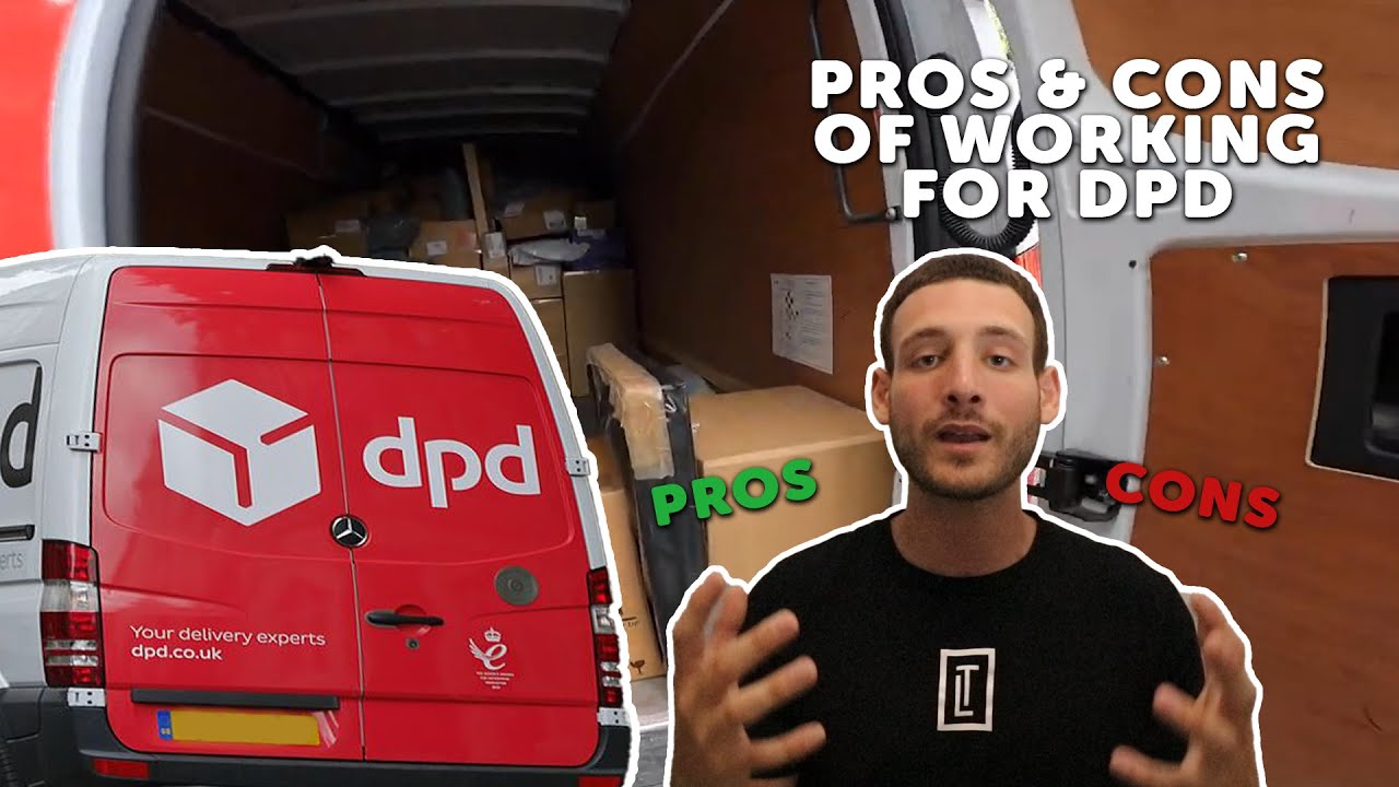 DPD Pros & Cons Of Working For Them