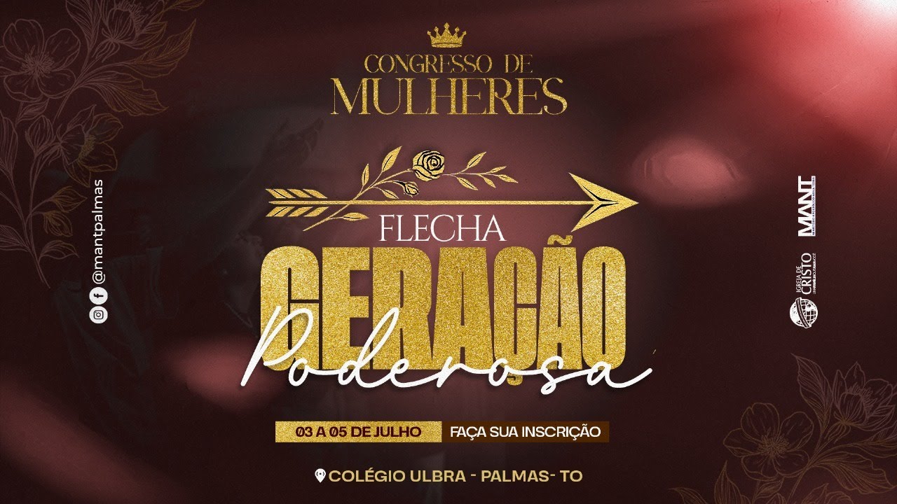 CONGRESSO DE MULHERES 2025 | 19H30 03/07/2025 | MANT PALMAS