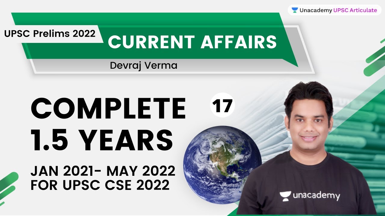 Complete 1.5 years Current Affairs for UPSC CSE 2022 | JAN 2021- MAY 2022 | Devraj Verma