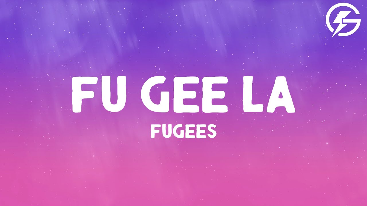 Fugees - Fu Gee La (Lyrics)
