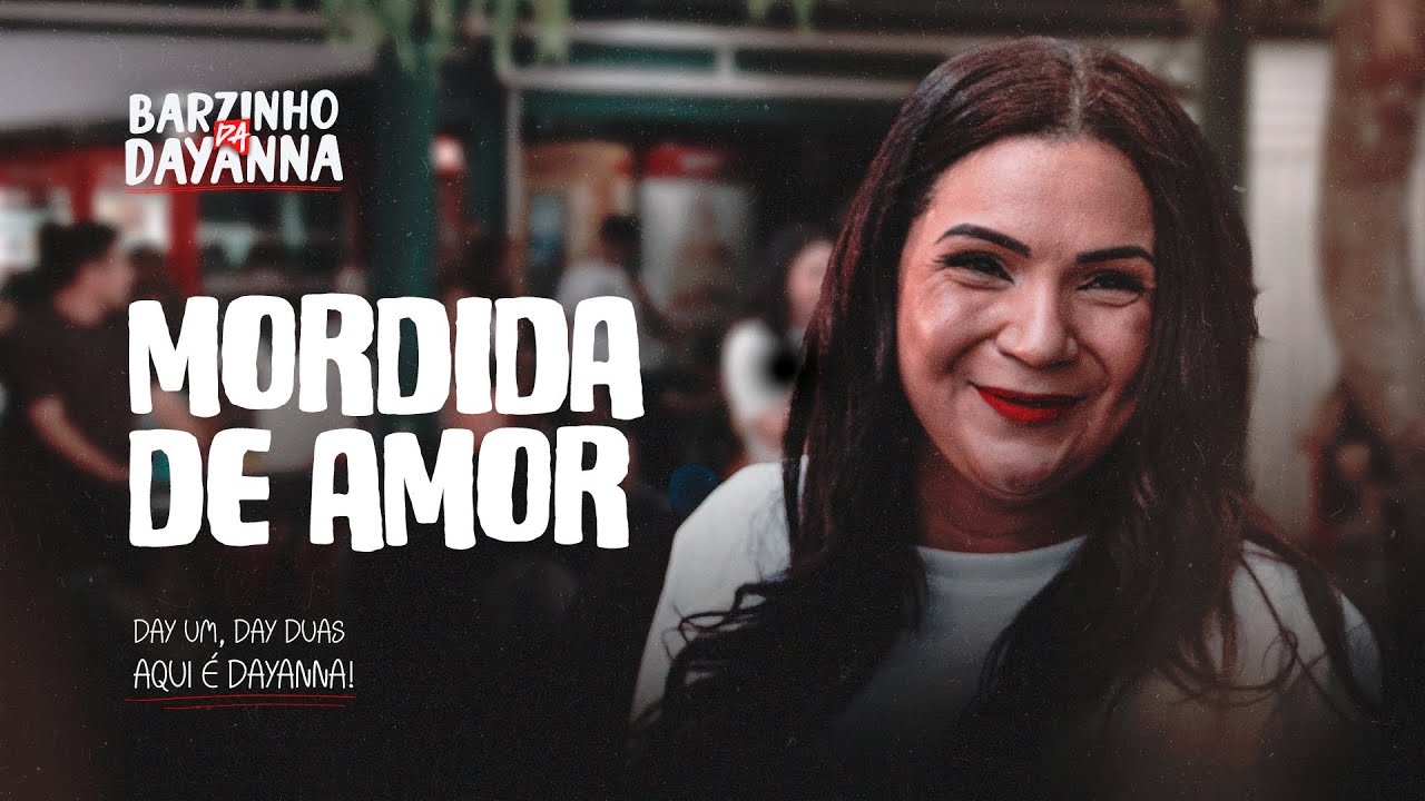 Dayanna - Mordida De Amor (BARZINHO DA DAYANNA)