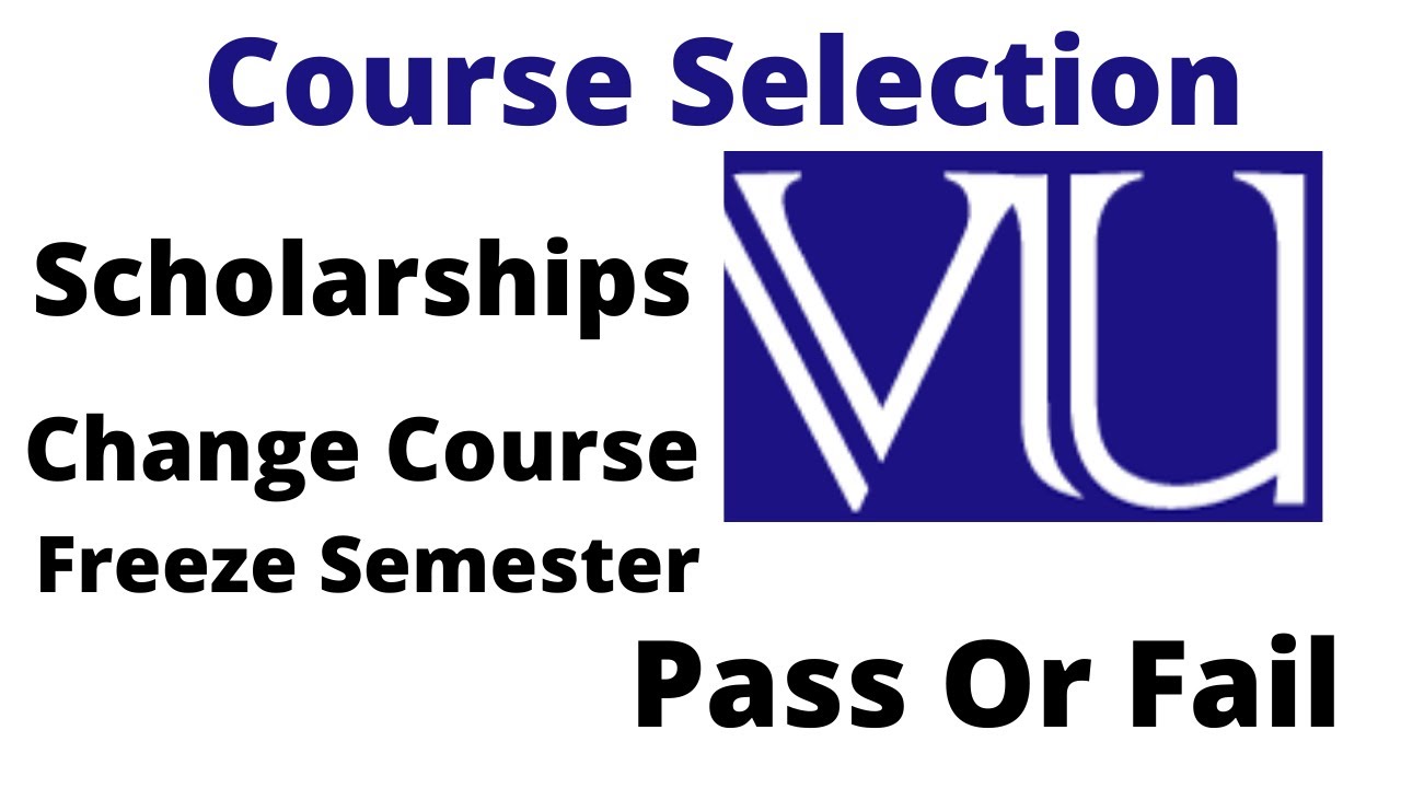 Course selection|Vu Result | Are you pass or fail | Change course | Scholarship| Freeze semester |||
