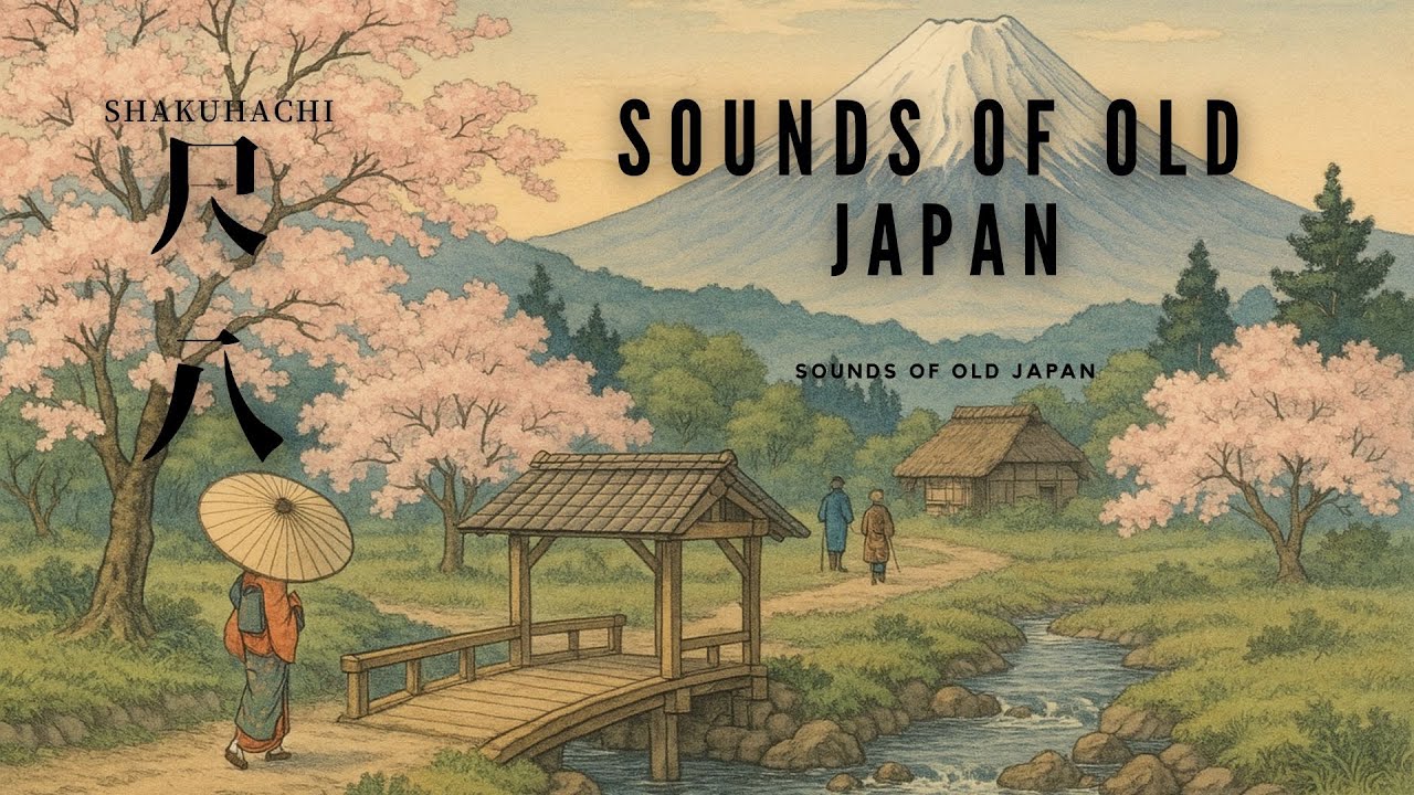 Sounds of Old Japan | Authentic SHAKUHACHI Instrumental Music – For Nostalgic, Relaxation & Healing