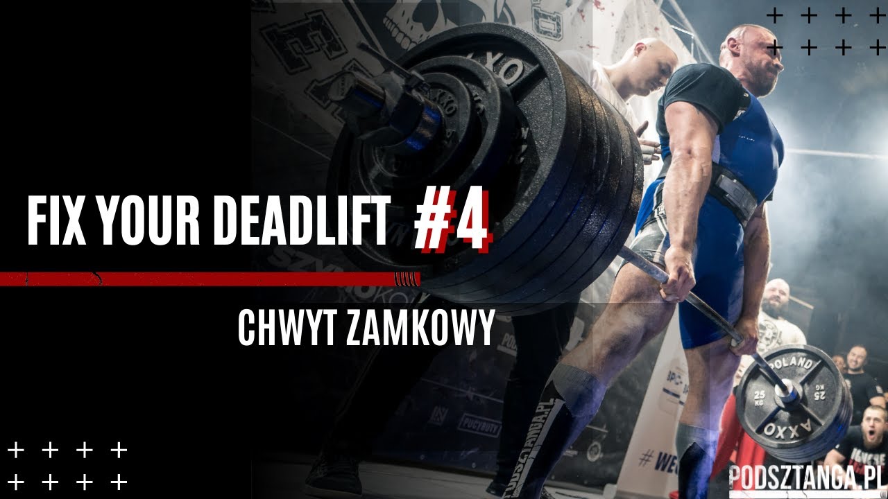 Fix you deadlift #4 Tutorial do chwytu zamkowego / Podsztanga.pl