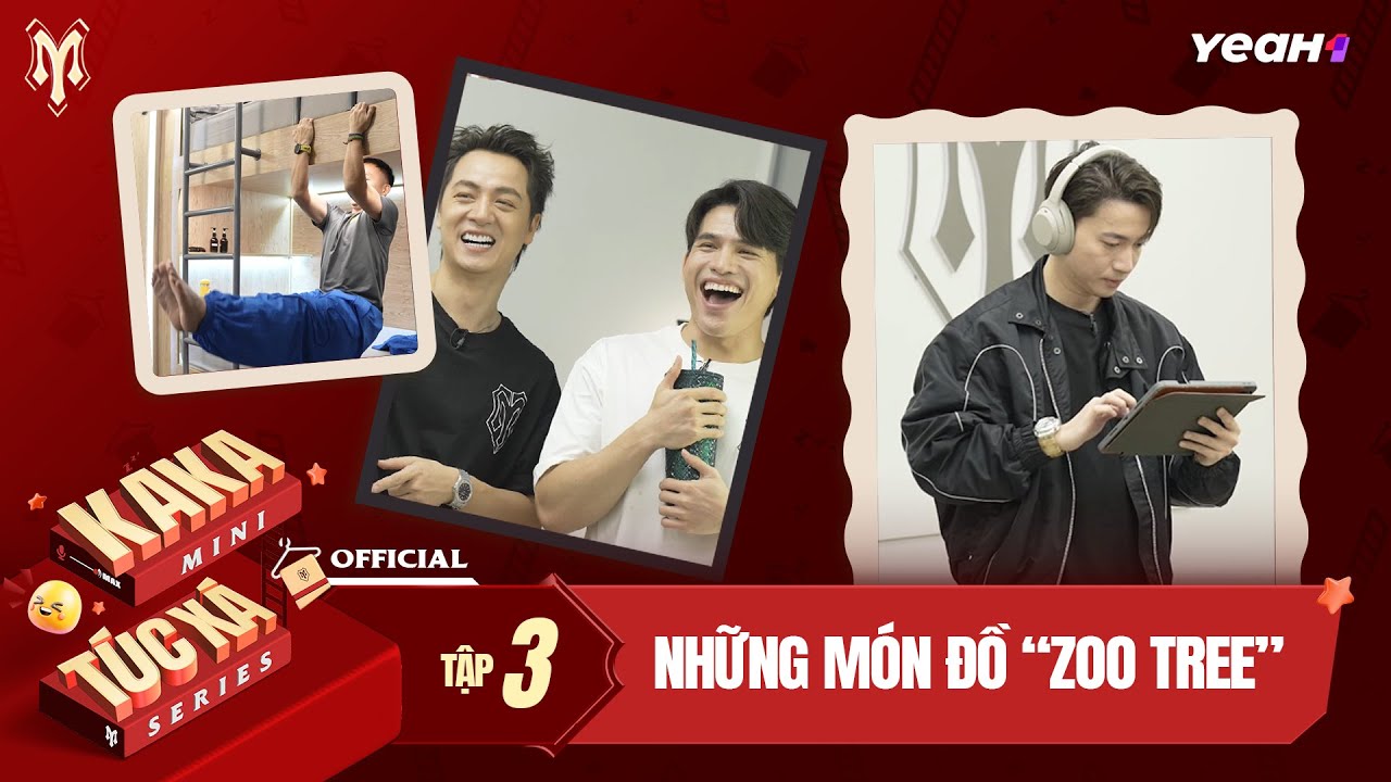Tập 3 - MINI SERIES “KAKA TÚC XÁ”: NGÀY ĐẦU GẶP GỠ VÀ NHỮNG MÓN ĐỒ “RIÊNG TƯ