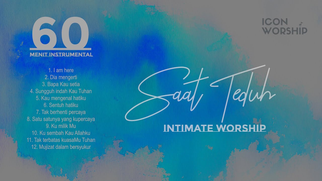 60 Menit Instrumental Saat Teduh III - ICON Worship