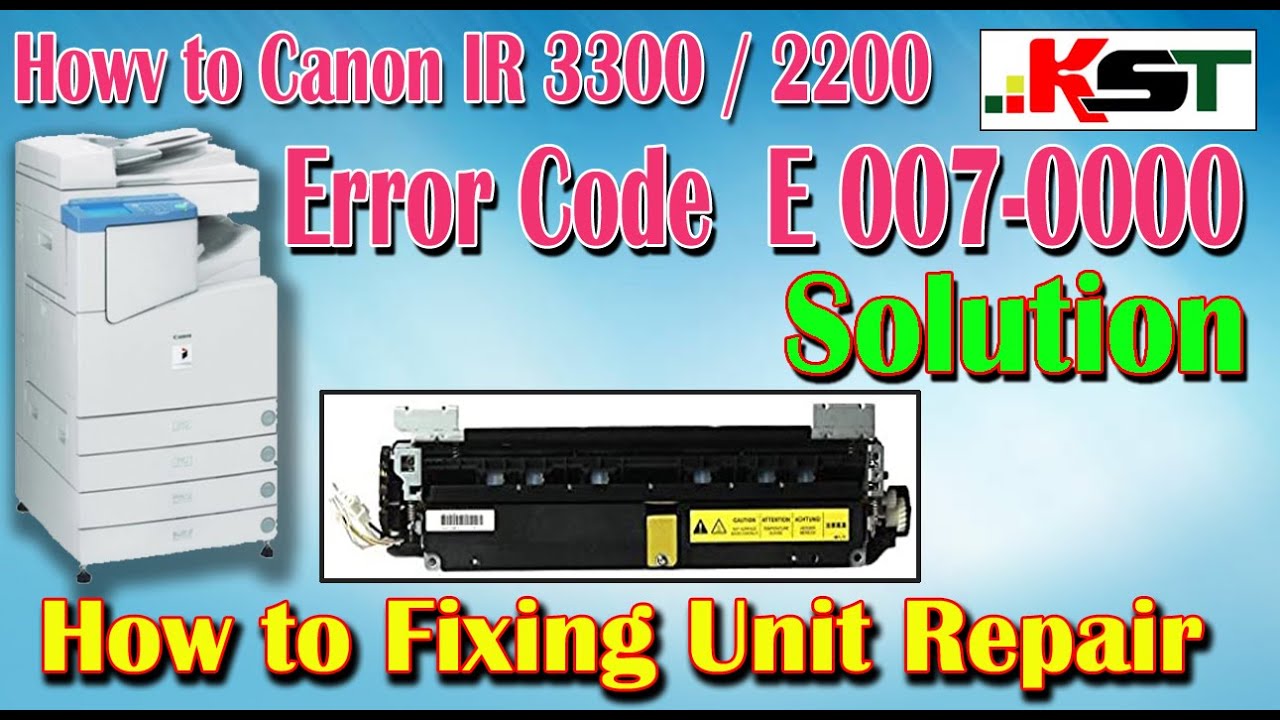 How to replacement of the fixing film for a canon IR3300 | Error E000007-0000 Solution