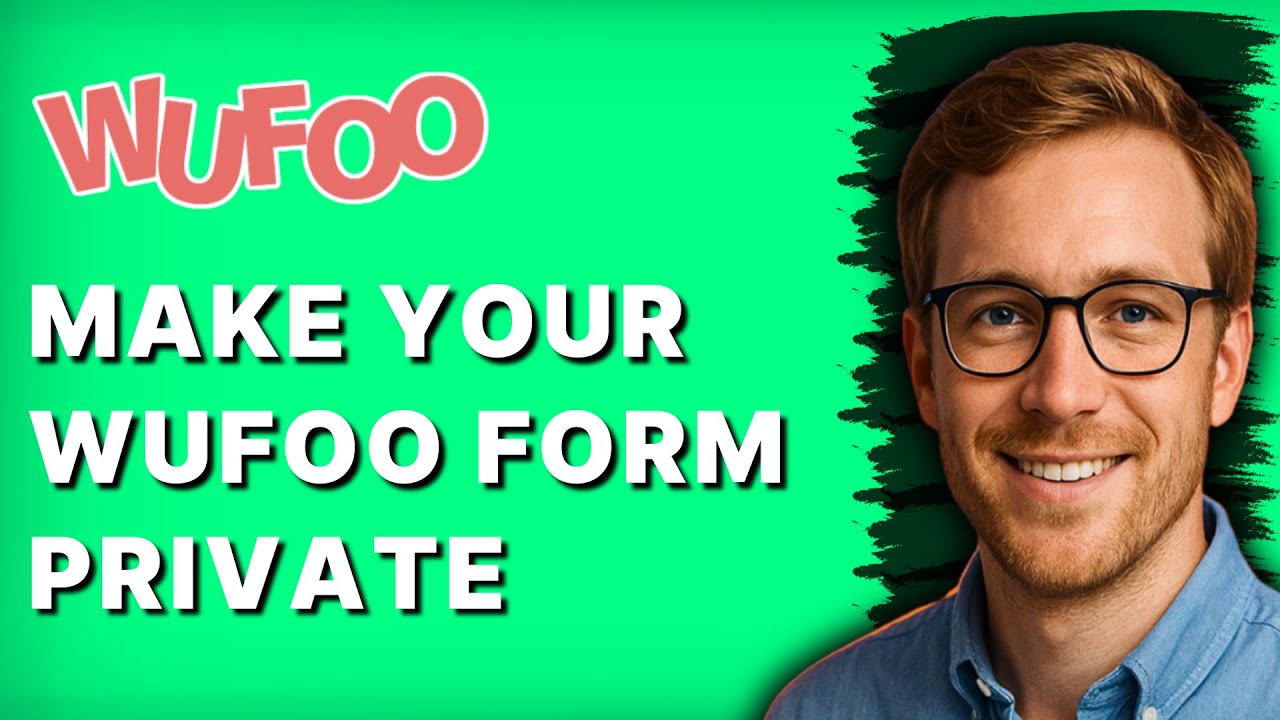 How to Make your Wufoo Form Private [2026 Full Guide]
