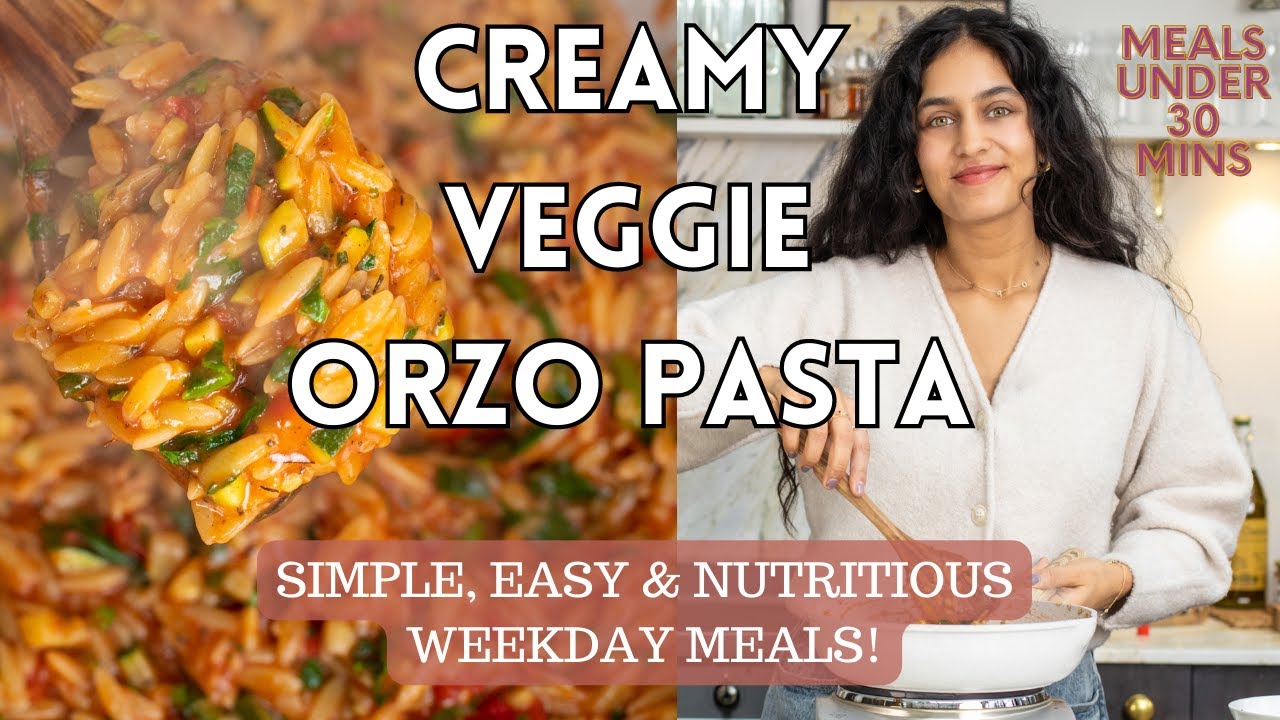 Creamy Veggie Orzo Pasta - Vegan Meals under 30 Mins!