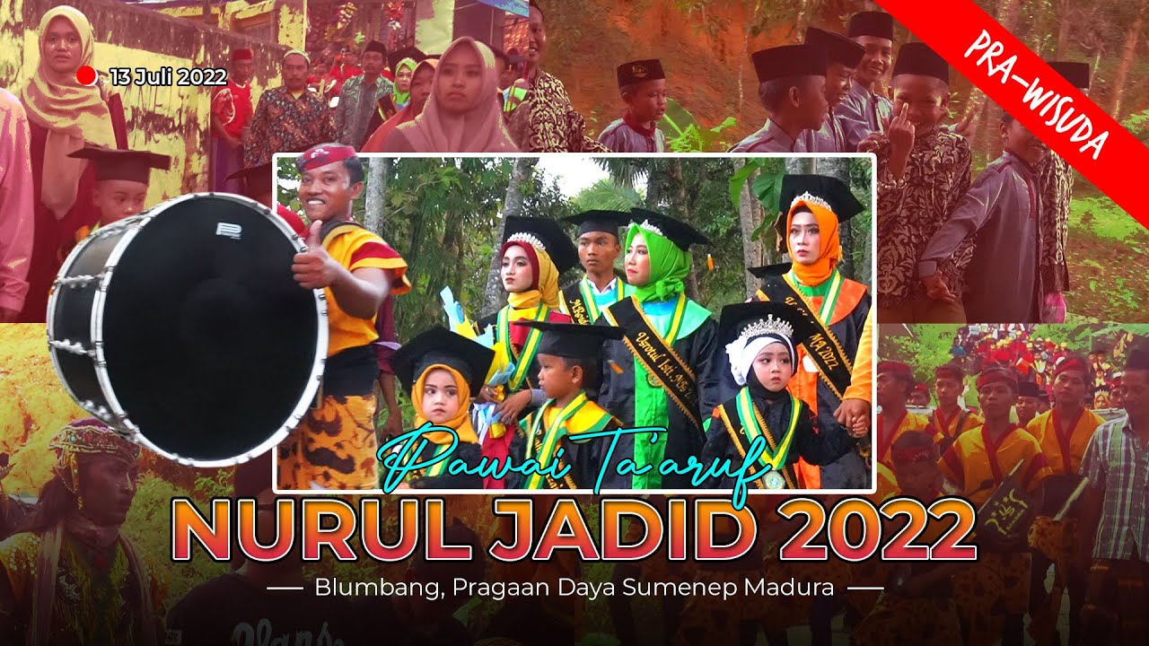 Pawai Ta'aruf Pra-Wisuda Terpadu NURUL JADID 2022