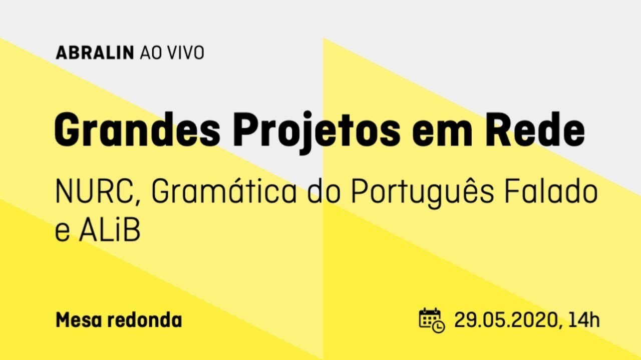 LIBRAS- Grandes Projetos em Rede: NURC, Gram&aacute;tica do Portugu&ecirc;s Falado e ALiB