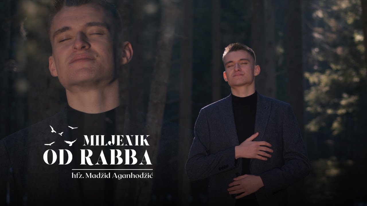 ® MILJENIK OD RABBA | hfz. Madžid Aganhodžić (Official video 2025)