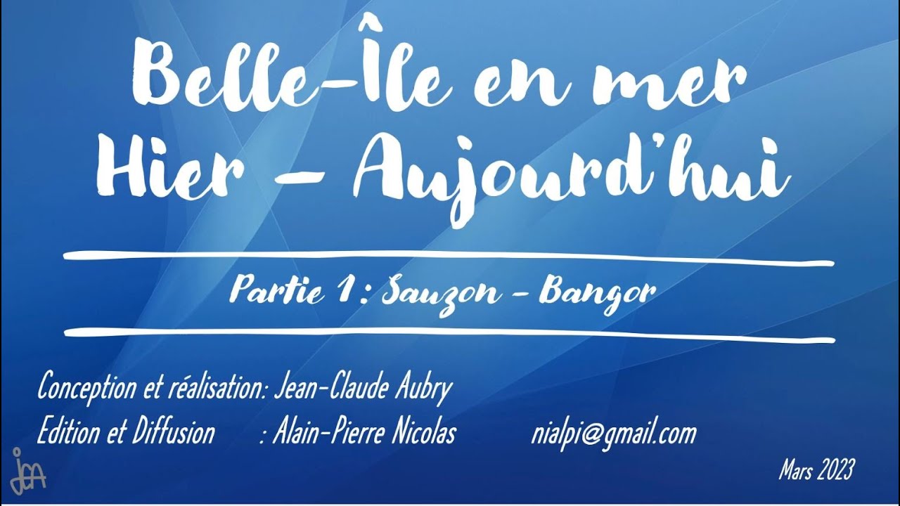 Patrimoine : Belle Ile, Hier - Aujourd'hui : 