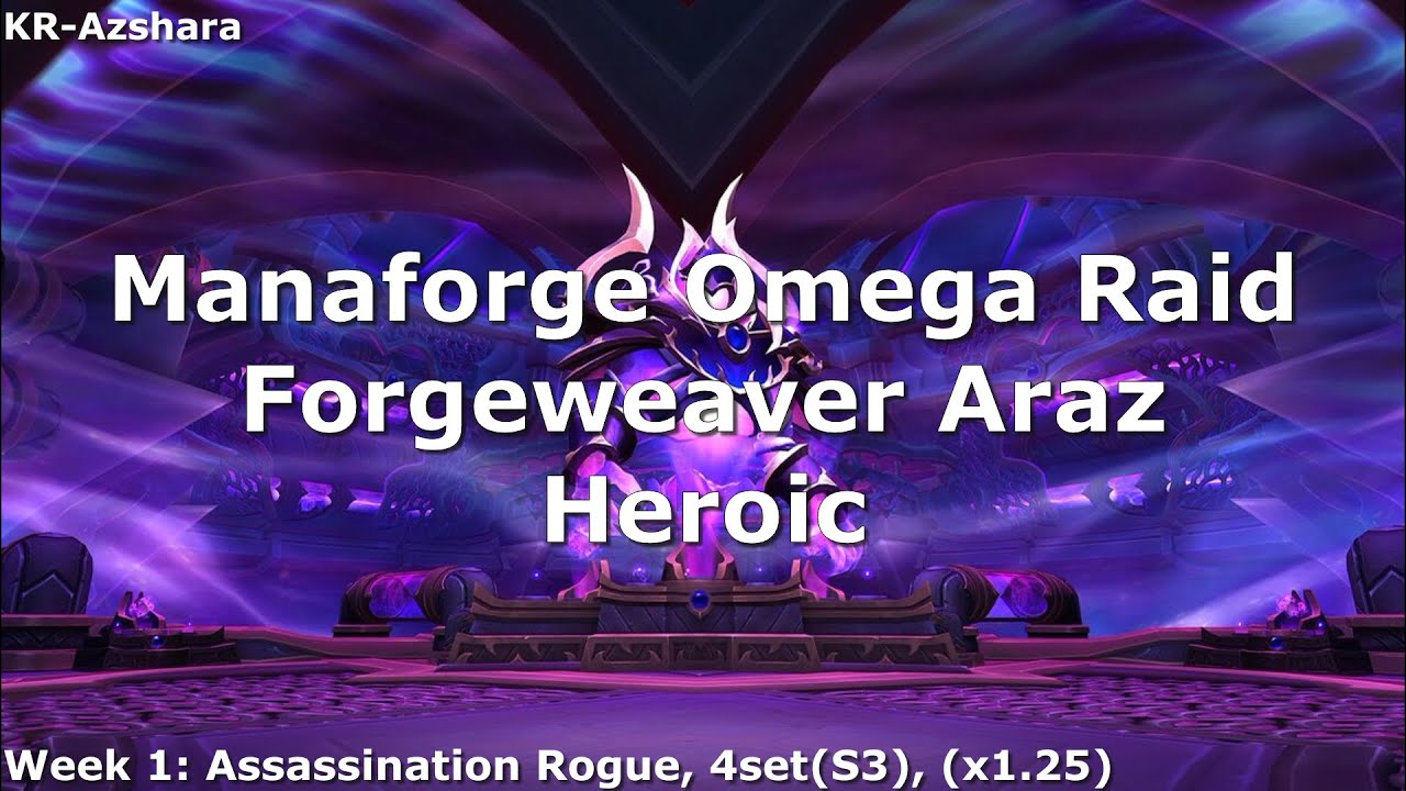 Manaforge Omega Forgeweaver Araz Heroic (Week 1)