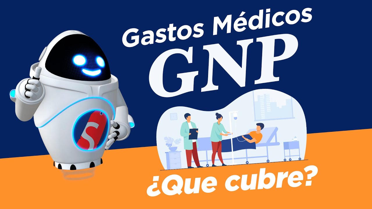 GNP Seguros de Gastos M&eacute;dicos Mayores - &iquest;Cu&aacute;les son sus beneficios? - Ahorra Seguros