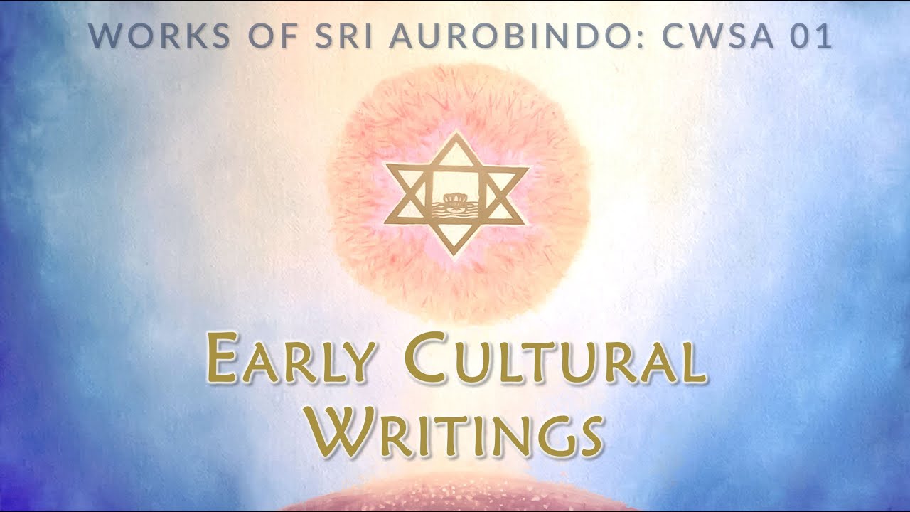 Sri Aurobindo: Early Cultural Writings  |  CWSA 1
