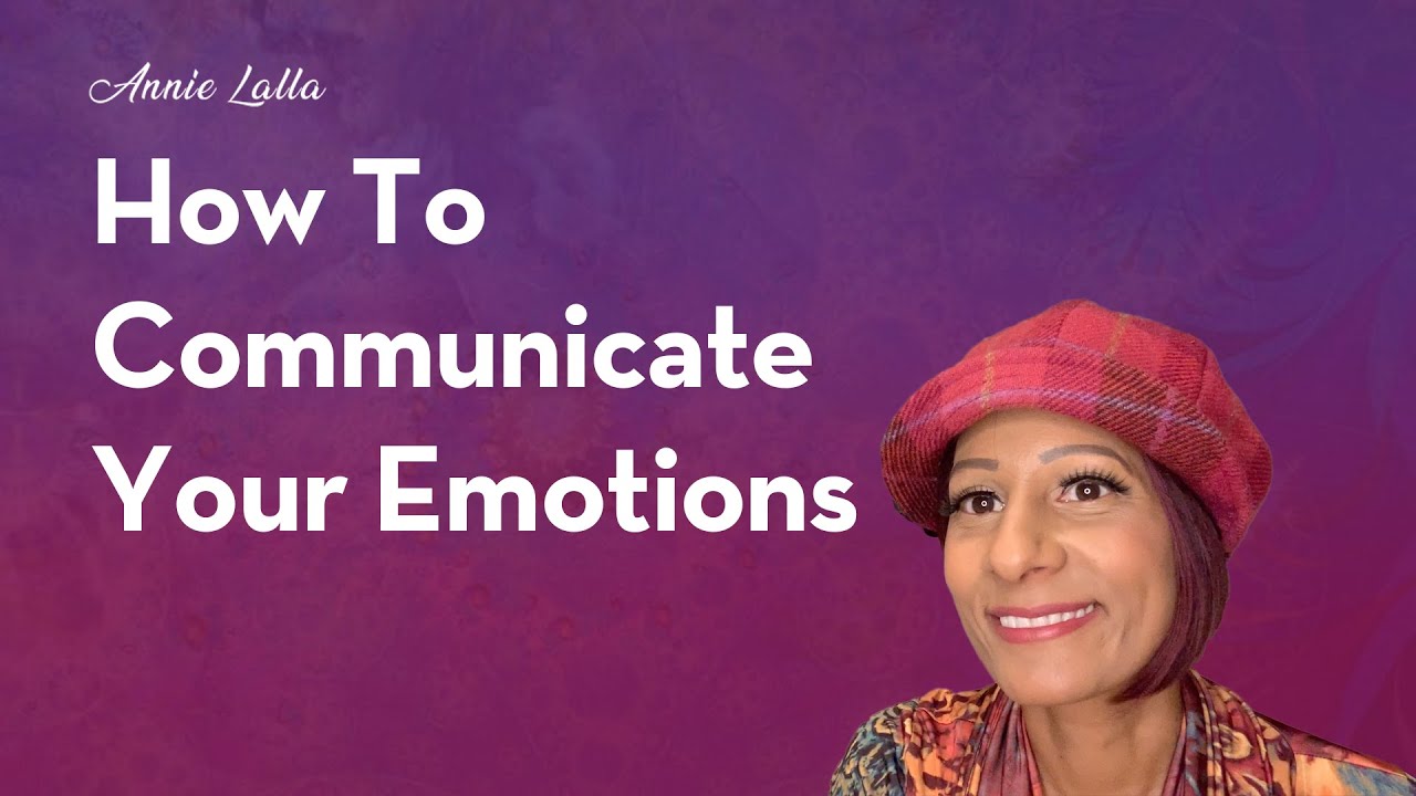 How To Communicate Your Emotions