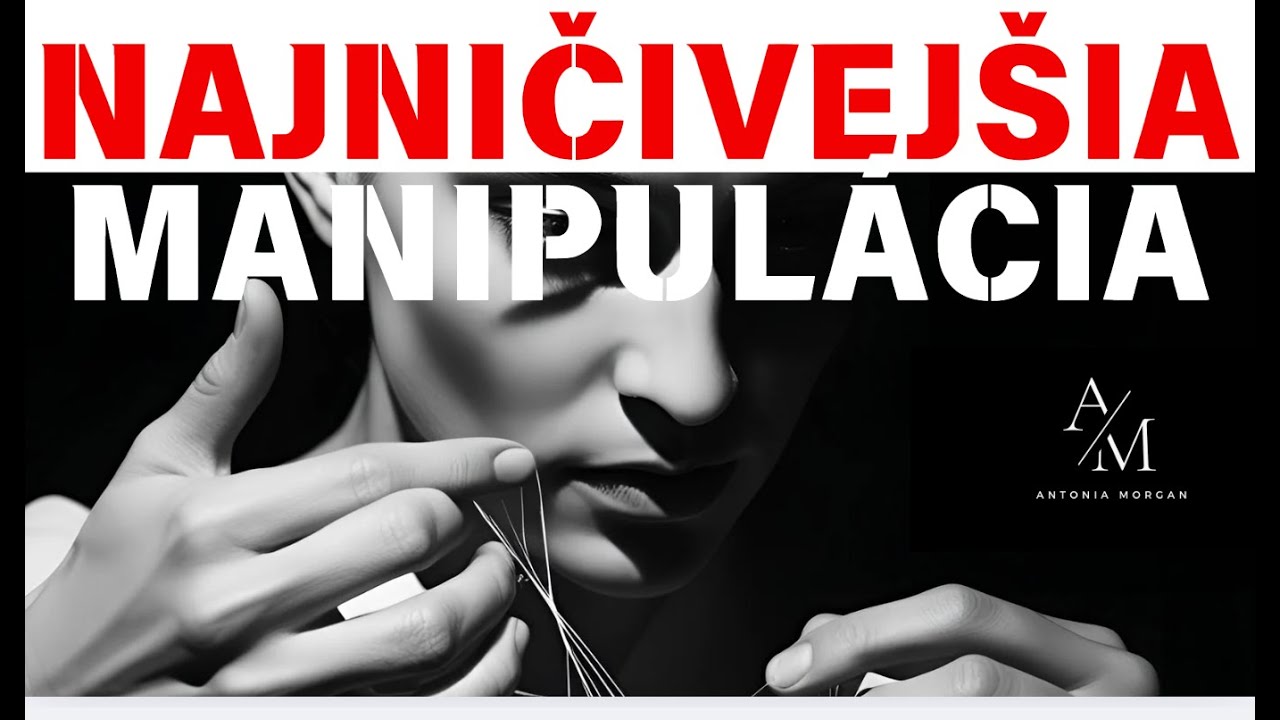 NAJNIČIVEJ&Scaron;IA MANIPUL&Aacute;CIA NARCISTOV?!