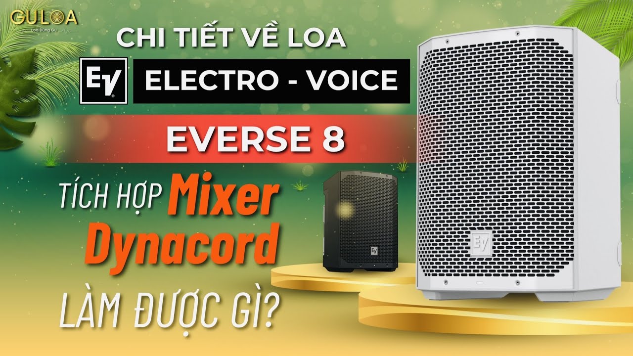 Loa Electrovoice Everse8 GuLoa review cực chi tiết TỪ A - Z