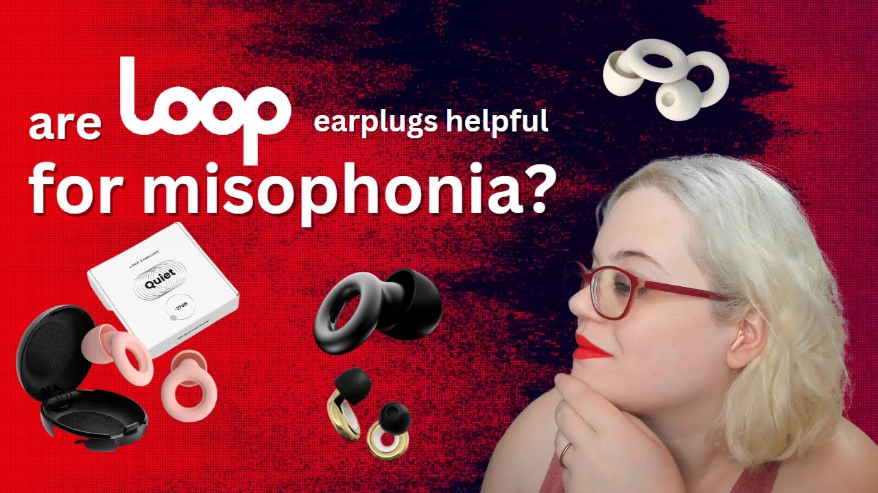 Are LOOP Earplugs helpful for coping with Misophonia?