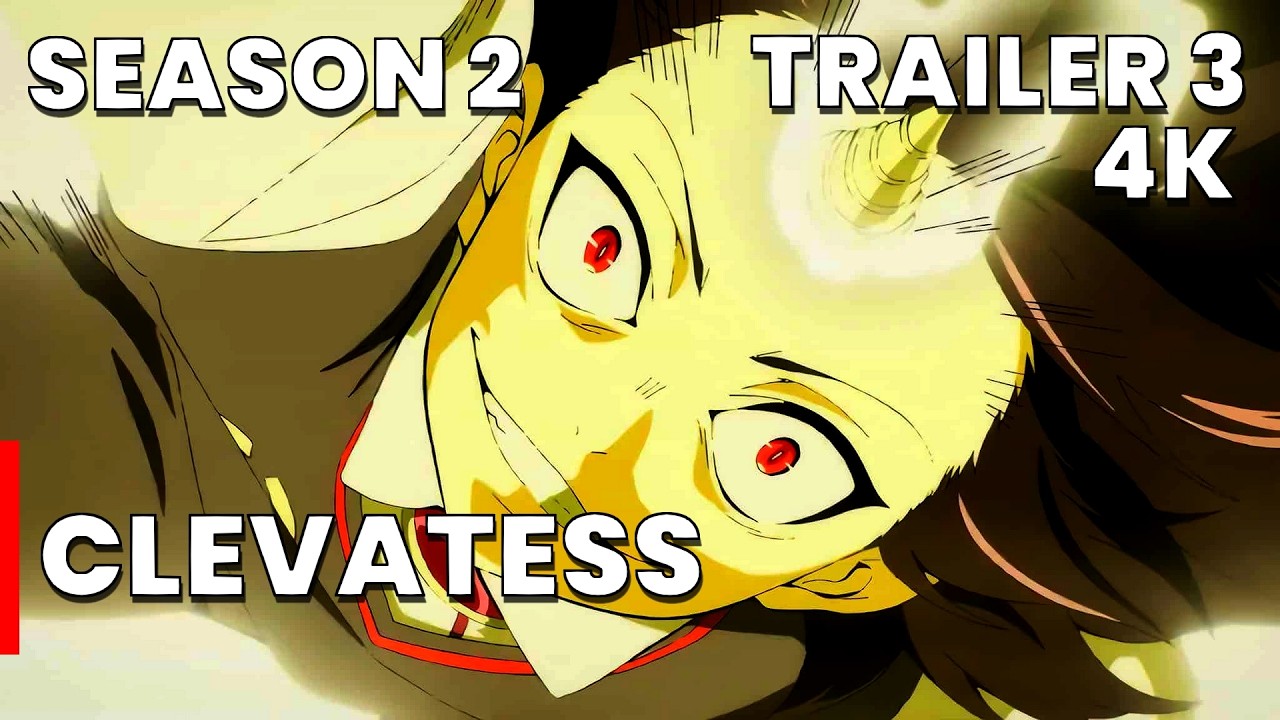 CLEVATESS・SEASON 2 &mdash; OFFICIAL TRAILER 3「4K」