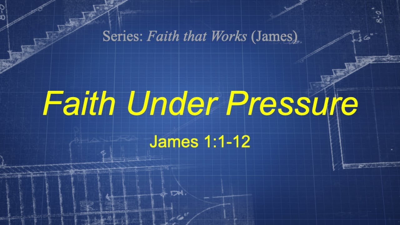 Faith Under Pressure (James 1:1-12): Michael Fen, Lead Pastor, 1/4/26
