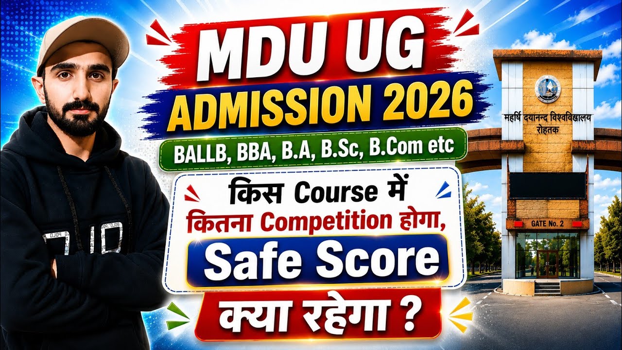MDU UG Admission 2026 | Course-Wise Competition & Safe Score Analysis BALLB, BBA, BA, B.Sc, B.Com