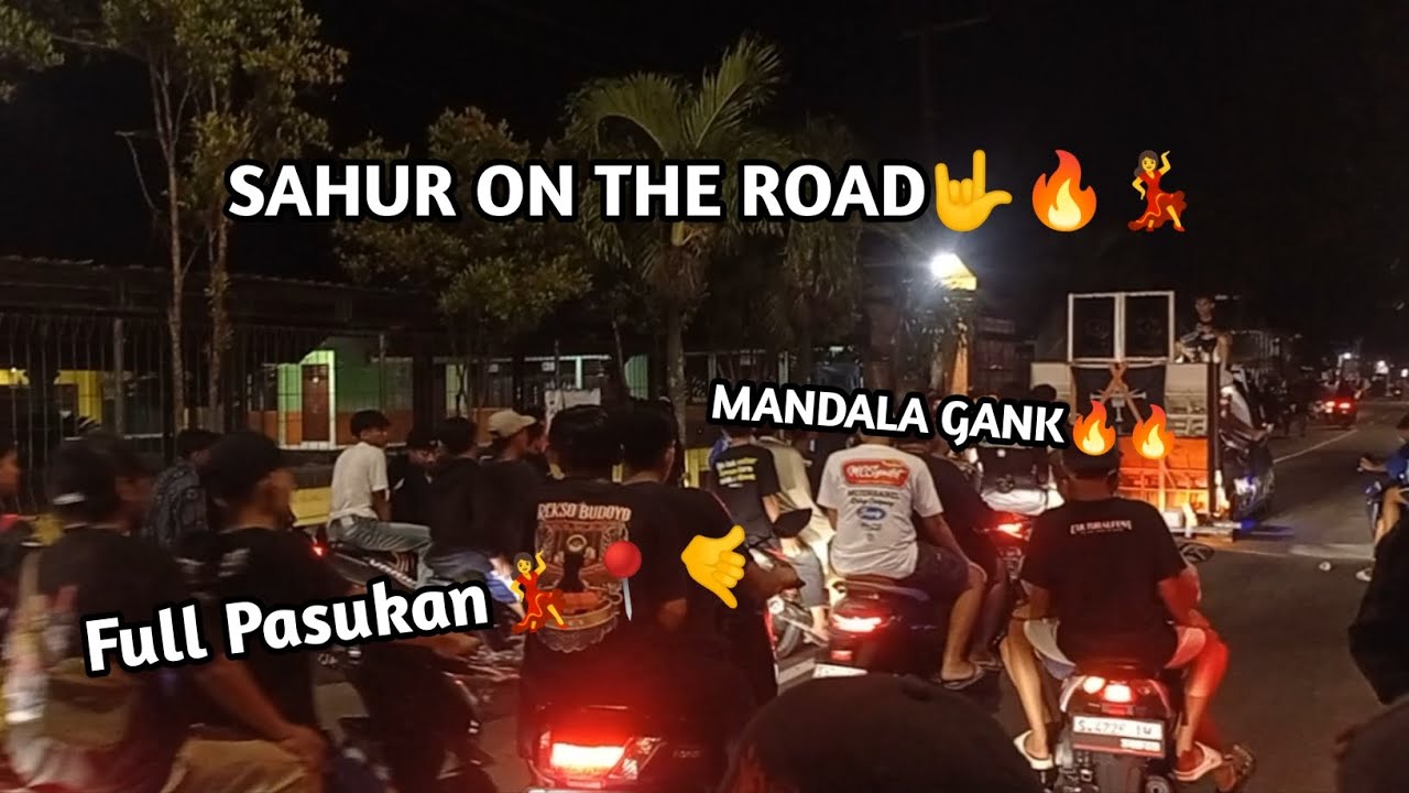 SAHUR ON THE ROAD MINGGU PERTAMA FULL PASUKAN🥳💃🔥🤙#soundkarnaval #sahurontheroad 