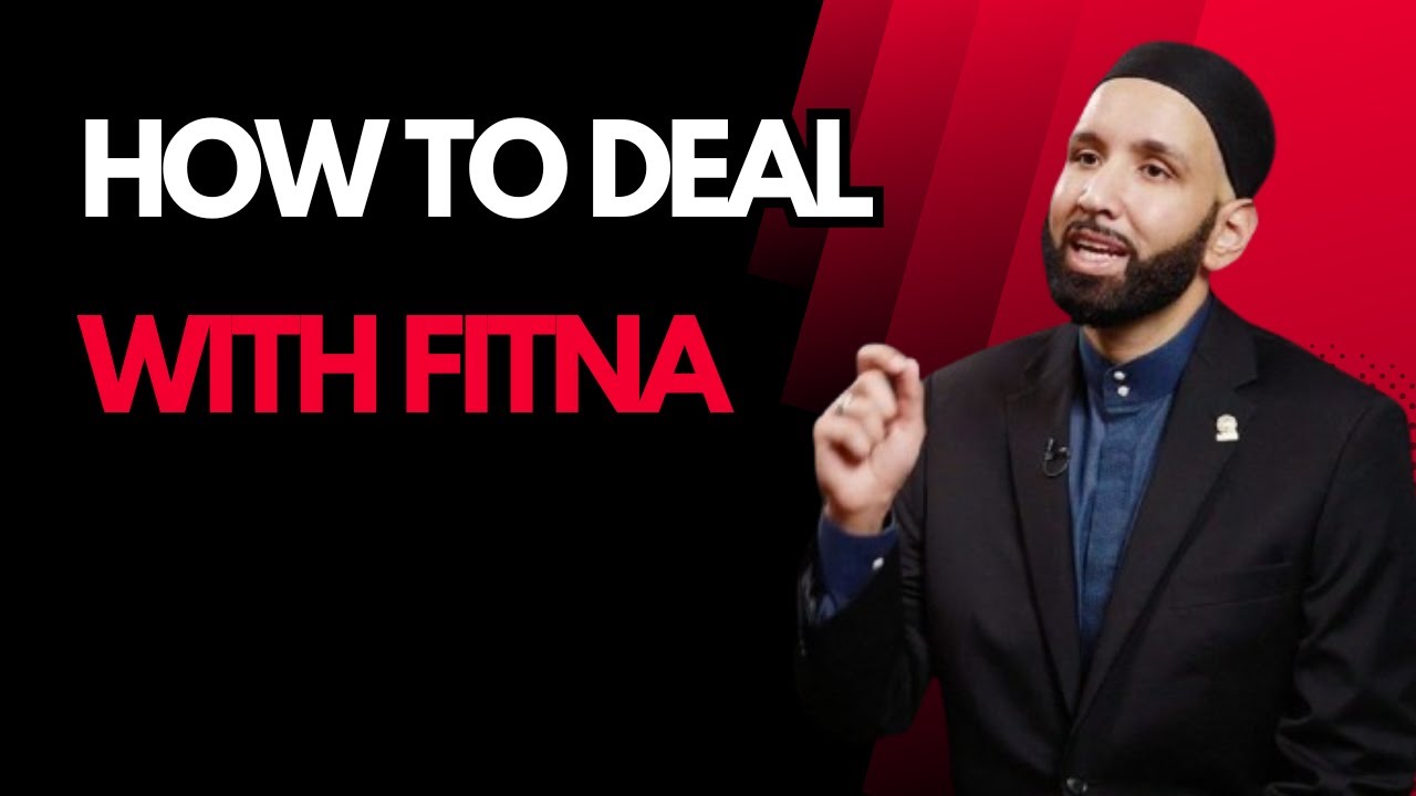How to Deal with Fitna | Sheikh Omar Suleiman