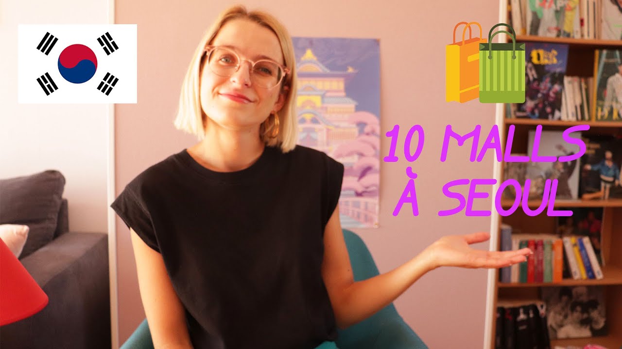10 MALLS À VISITER À SÉOUL