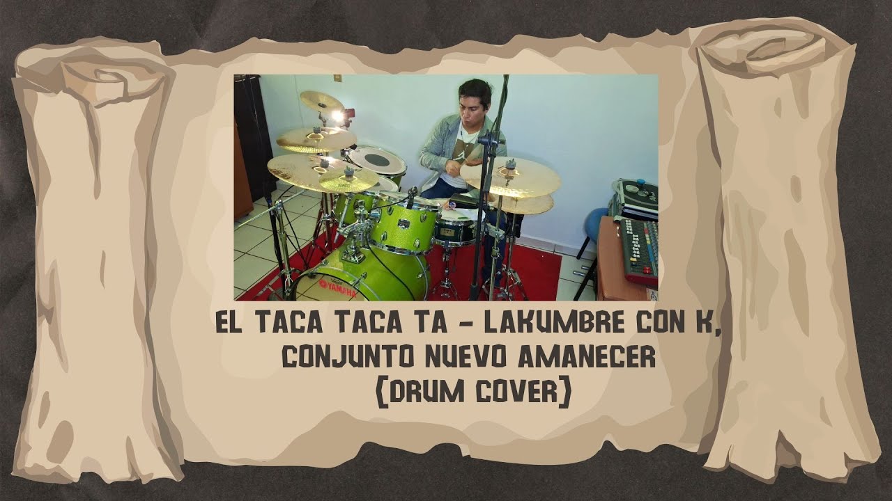 El Taca Taca Ta - La Kumbre Con K, Conjunto Nuevo Amanecer (Drum Cover)