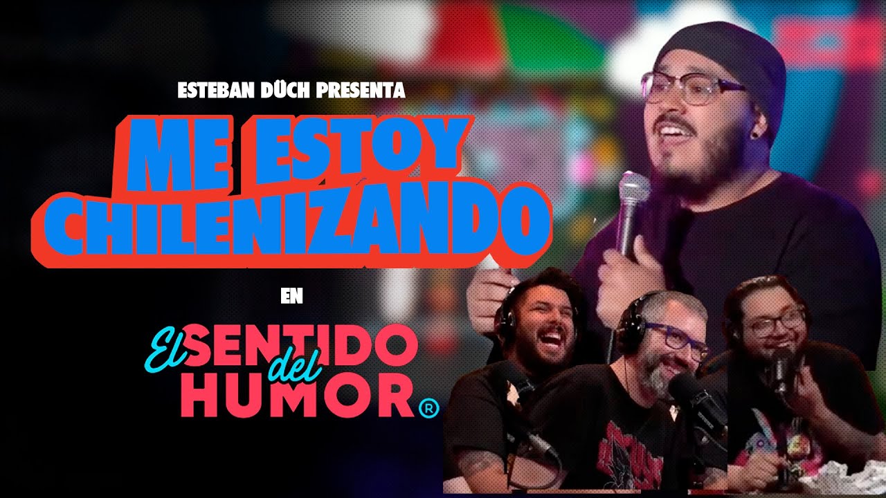 ¡Me estoy CHILENIZANDO!  | Esteban Düch - Stand Up Comedy