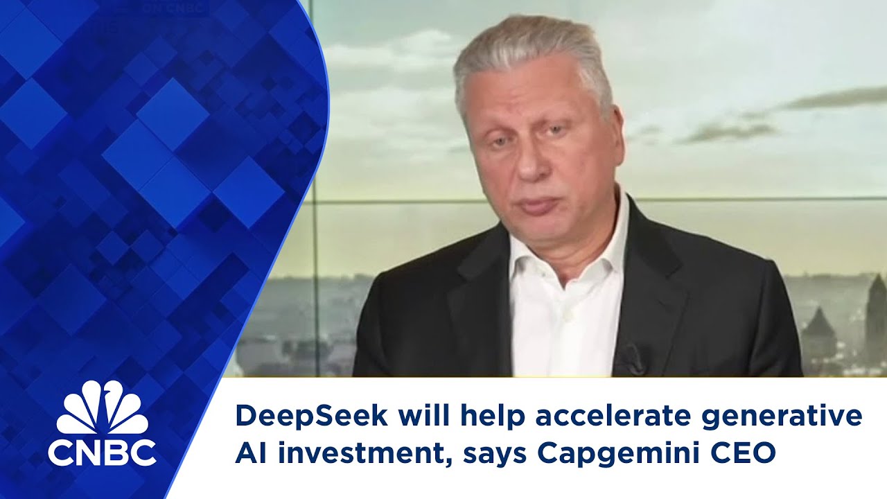 DeepSeek will help accelerate generative AI investment, says Capgemini CEO