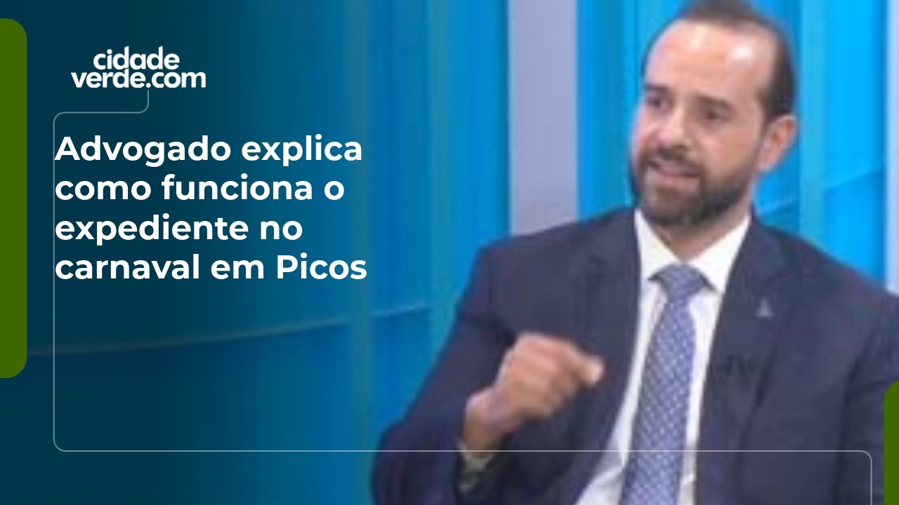 Advogado explica como funciona o expediente no carnaval em Picos