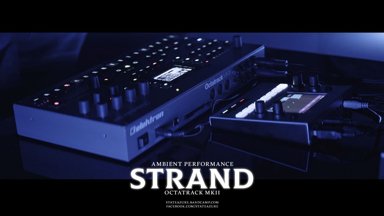 Strand - Ambient Performance (Octatrack mkII)