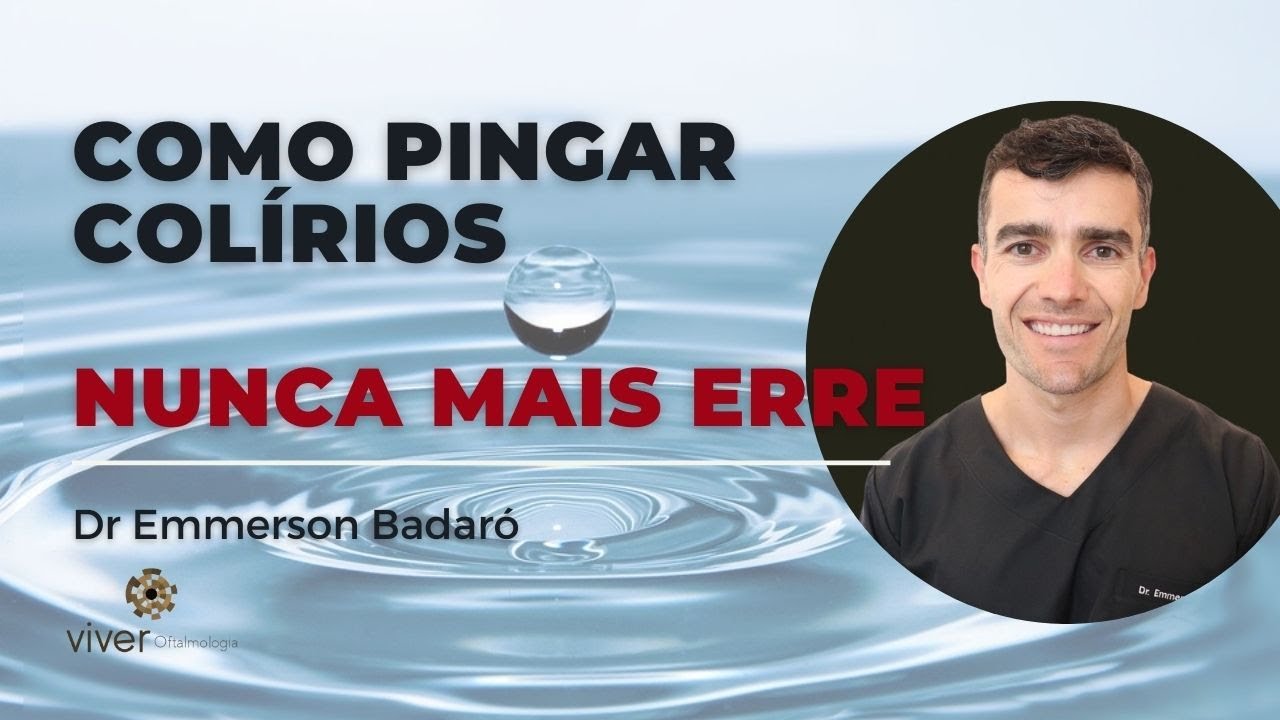 Como pingar colírios | Dr Emmerson Badaró | Viver oftalmologia