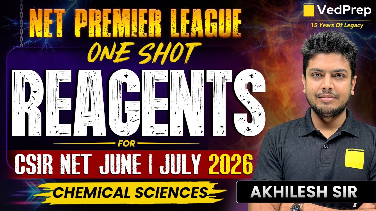 Reagents Complete One Shot Revision | CSIR NET Chemical Sciences June/July 2026 | VedPrep CSIR NET