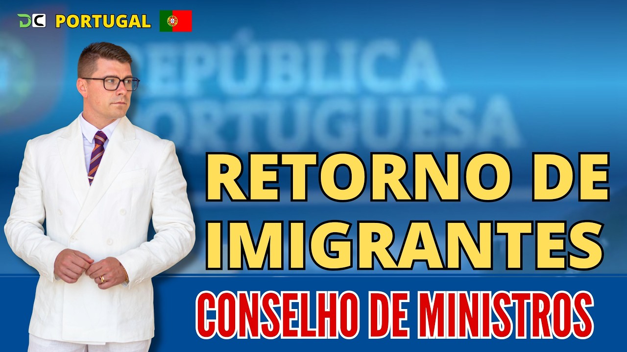 RETORNO DE IMIGRANTES A PORTUGAL: DECISÃO DO CONSELHO DE MINISTROS?! (Ep. 1615)
