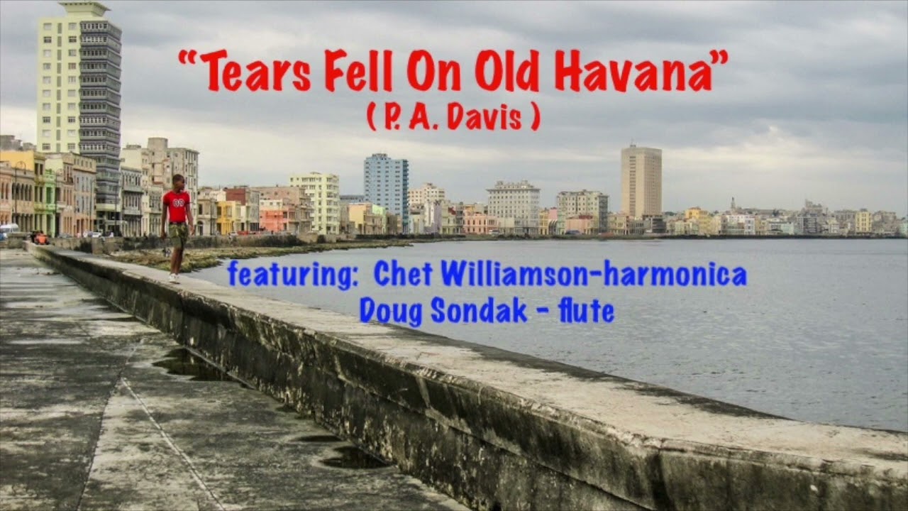 Tears Fell On Old Havana