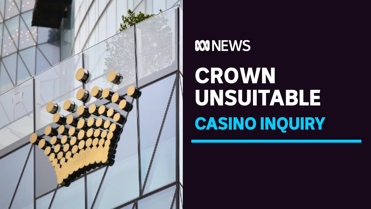 Crown Resorts not suitable to operate Sydney casino, inquiry finds | ABC News