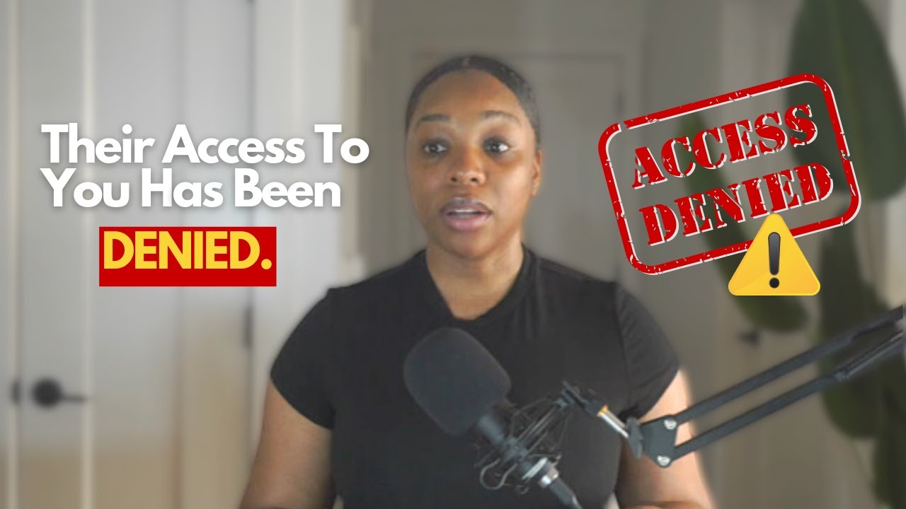 Their Access Have Been Denied and They Can't Handle it (Narcissist & Jezebel)