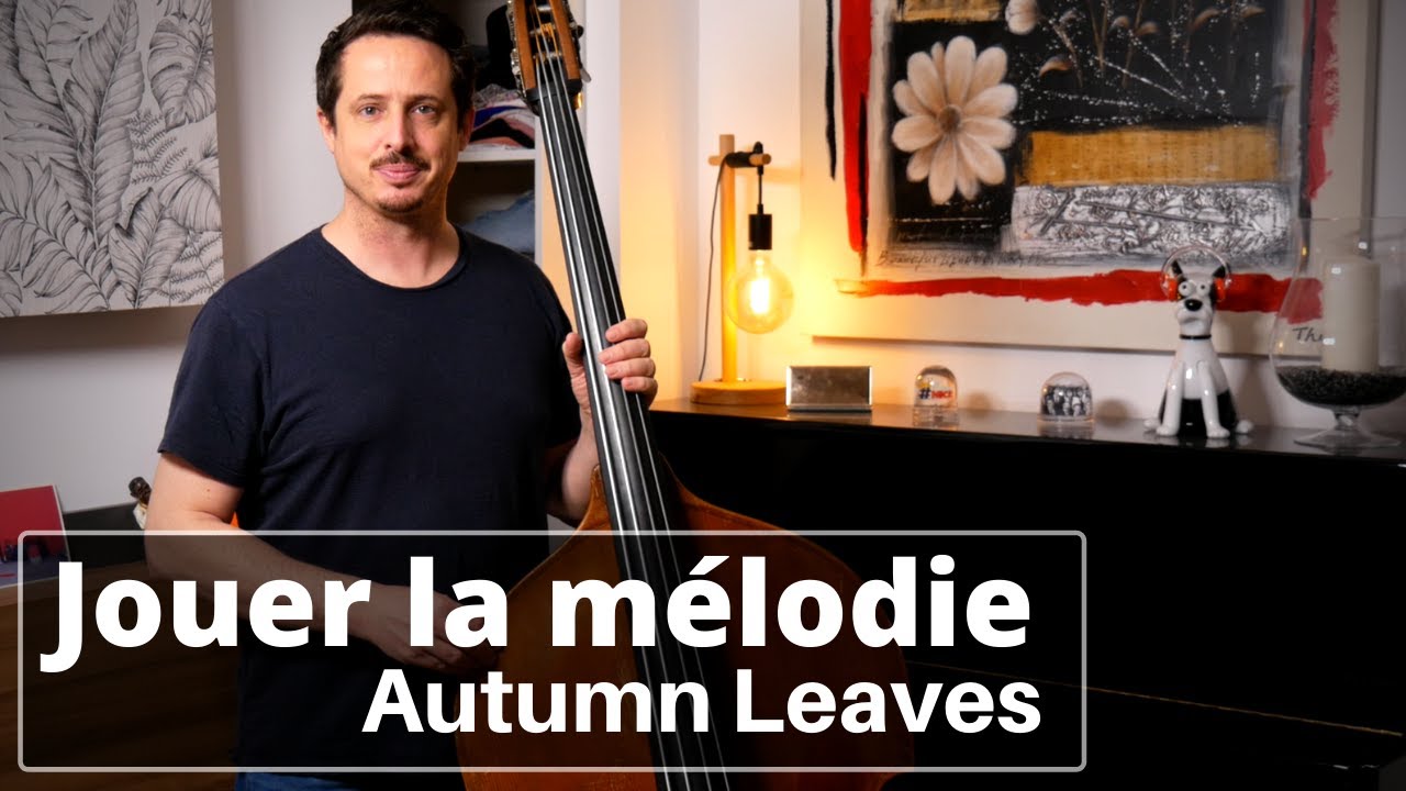 Autumn Leaves - Jouer la mélodie à la contrebasse