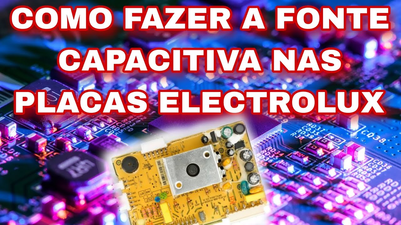 FONTE CAPACITIVA PLACA LAVADORA ELECTROLUX