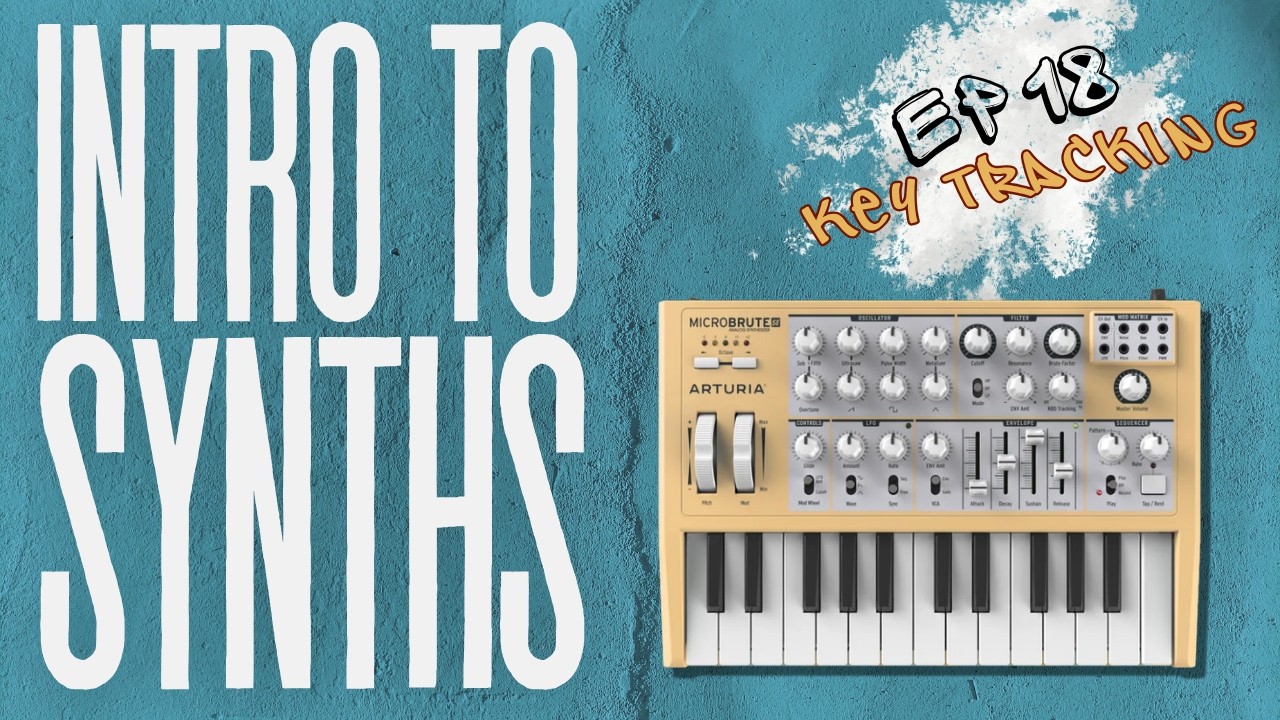How to Use Key Tracking | Intro to Synths Part 18